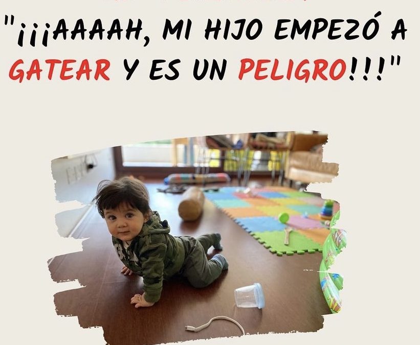 Repensando: mi hijo empezó a gatear y es un peligro